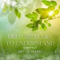 Help Me Lord To Understand