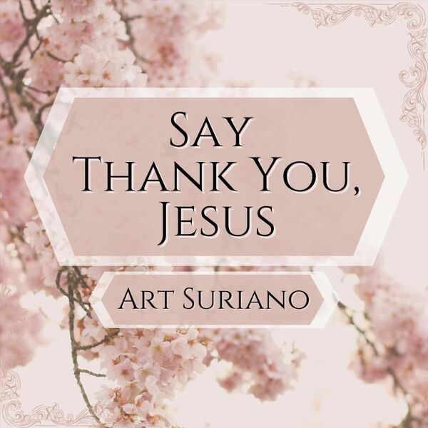 Cover art for Say Thank You, Jesus